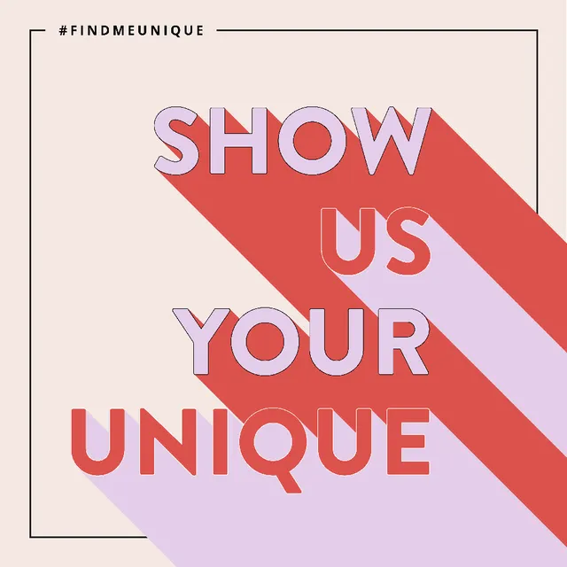 Show us your Unique ✨ Do you want to be a new face of